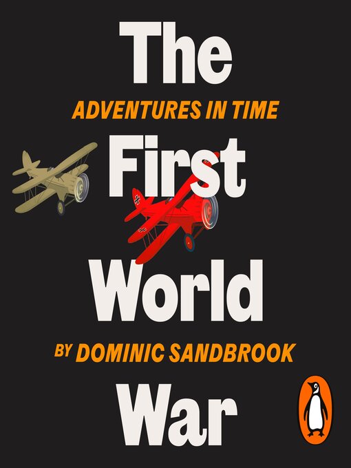 Title details for The First World War by Dominic Sandbrook - Available